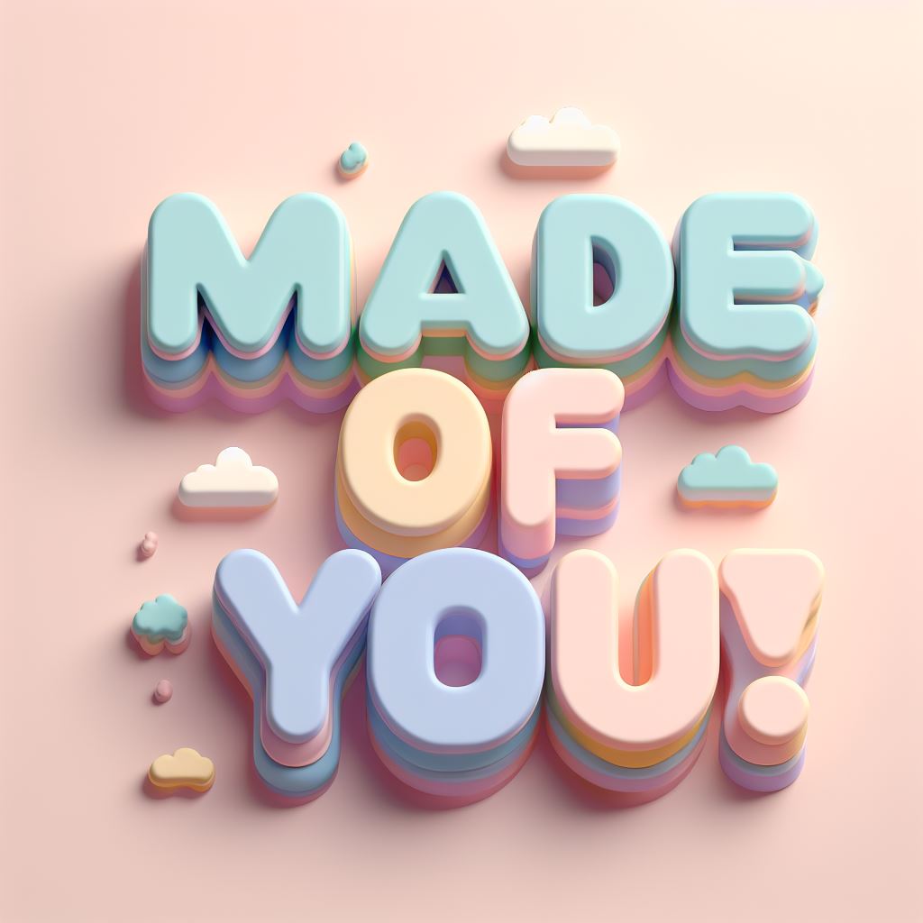 Made of You